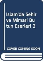 İslâm'da şehir ve mimarı̂