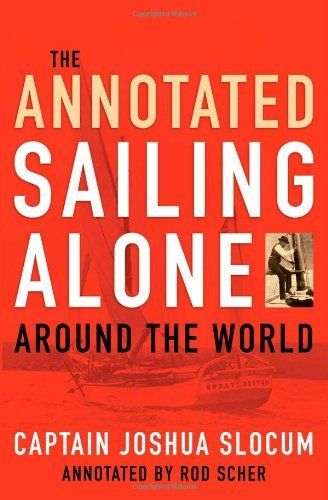 The Annotated Sailing Alone Around the World