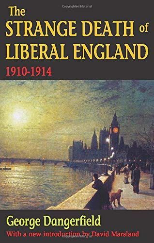The Strange Death of Liberal England, 1910-1914