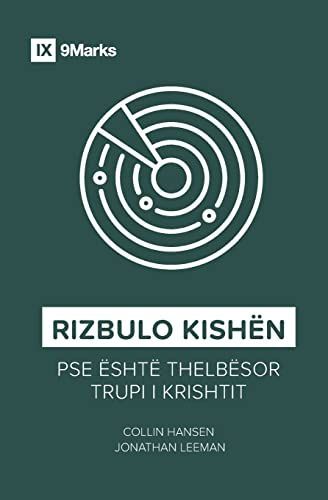 Rizbulo Kishën (Rediscover Church) (Albanian): Why the Body of Christ Is Essential