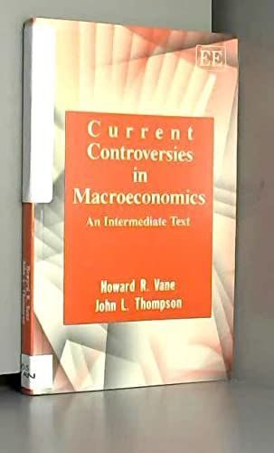 Current Controversies in Macroeconomics