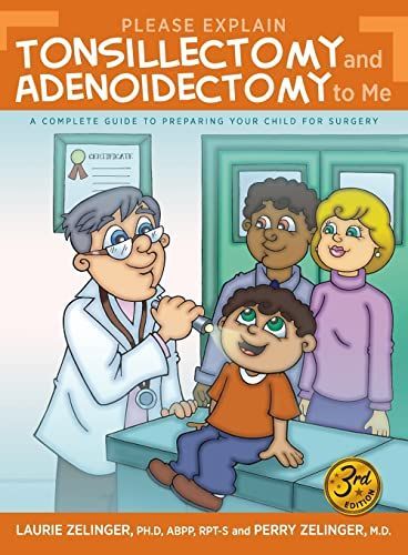 Please Explain Tonsillectomy & Adenoidectomy to Me