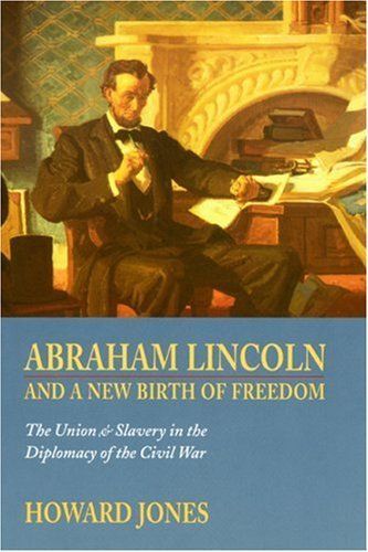 Abraham Lincoln and a New Birth of Freedom