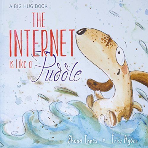 The Internet Is Like a Puddle