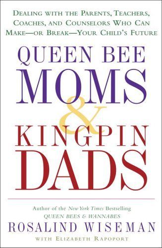 Queen Bee Moms & Kingpin Dads