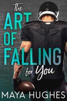The Art of Falling For You