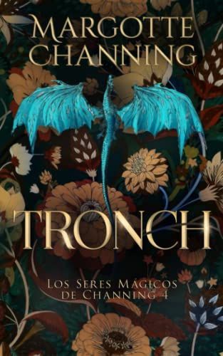 Tronch: Una Aventura de Vikingos, Hechiceras Y Otros Seres Mágicos En Un Mundo Lleno de Fantasía