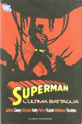 L'ultima battaglia. Superman