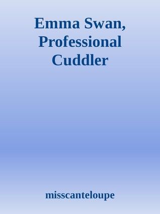 Emma Swan, Professional Cuddler
