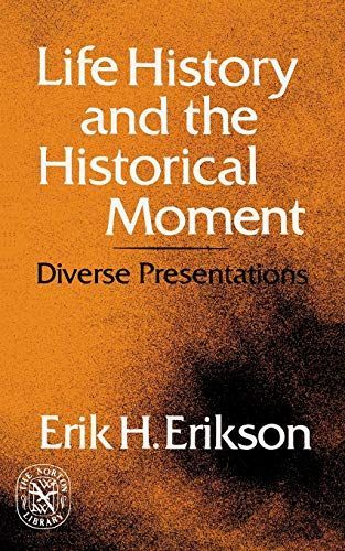 Life History and the Historical Moment: Diverse Presentations