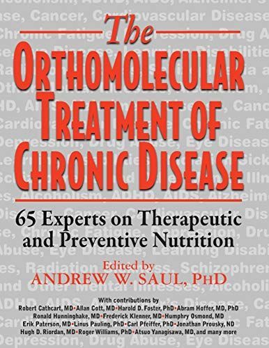 The Orthomolecular Treatment of Chronic Disease