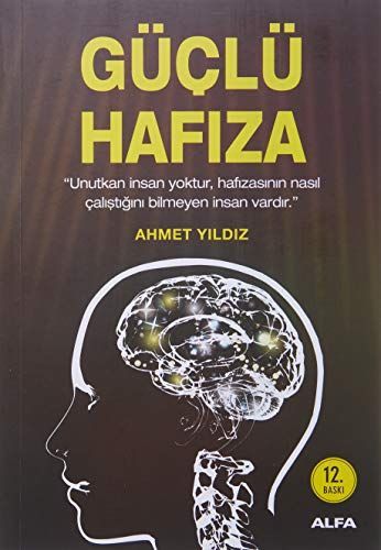 Unutmayı azaltmak ve hatırlatmayı kolaylaştırmak İçin güçlü hafıza