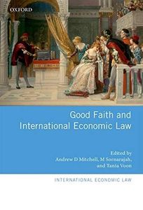 Good Faith and International Economic Law