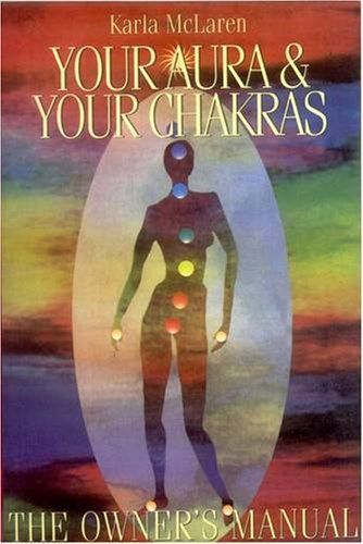 Your Aura and Your Chakras