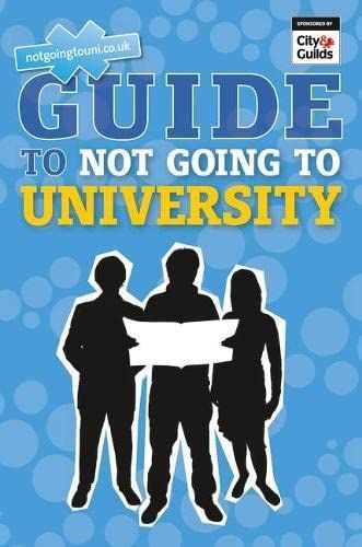 Guide to Not Going to University