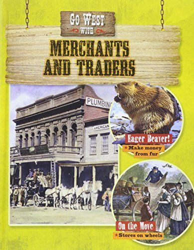 Go West with Merchants and Traders