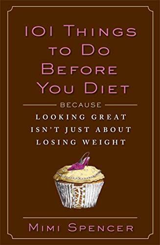 101 Things to Do Before You Diet