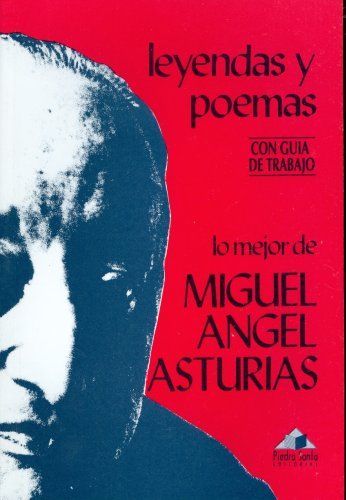 Lo mejor de Miguel Ángel Asturias