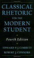 Classical Rhetoric for the Modern Student