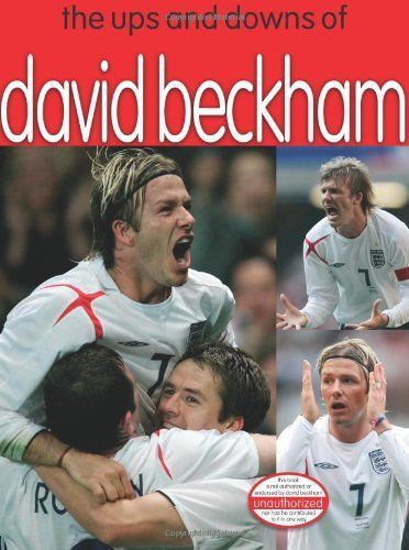 Ups and Downs of David Beckham