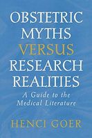 Obstetric Myths Versus Research Realities