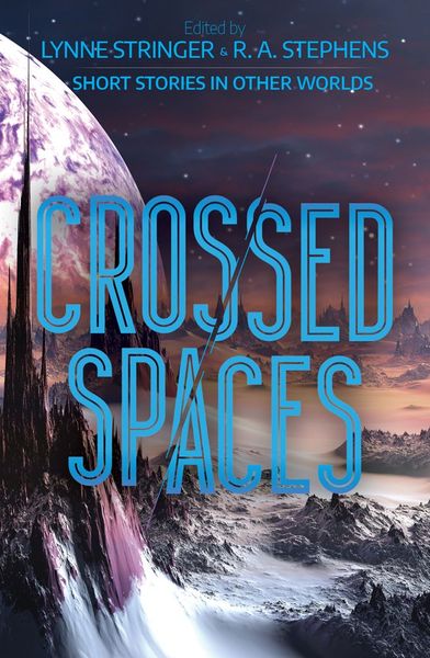 Crossed Spaces - Short Stories in Other Worlds