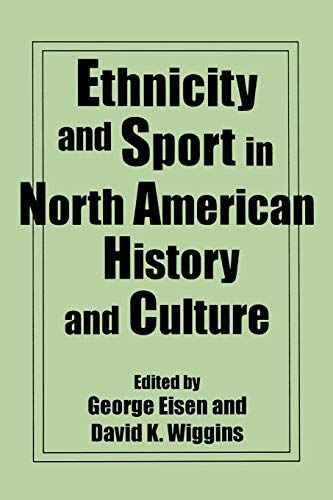 Ethnicity and Sport in North American History and Culture