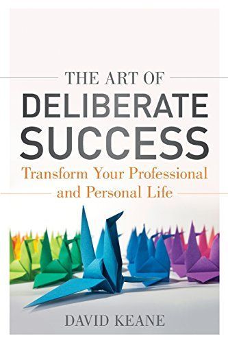 The Art of Deliberate Success