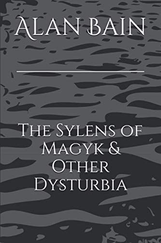 The Sylens of Magyk & Other Dysturbia