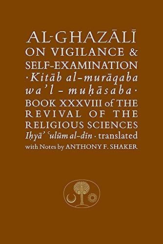 Al-Ghazali on Vigilance and Self-Examination