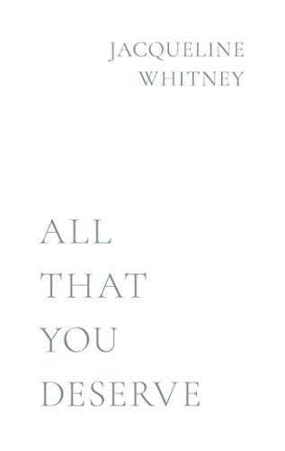 All That You Deserve