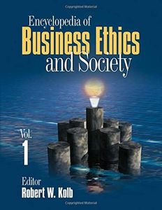 Encyclopedia of Business Ethics and Society
