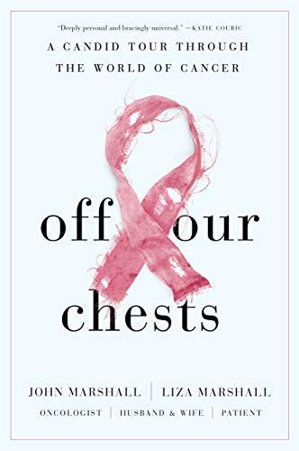 Off Our Chests - A Candid Tour Through the World of Cancer