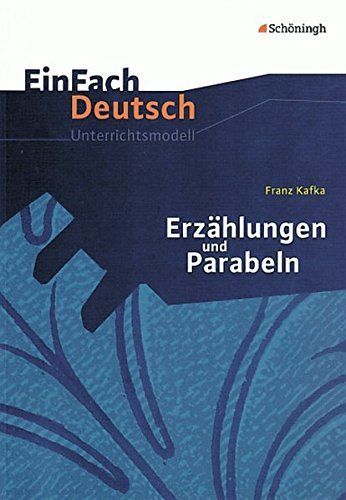 Franz Kafka, Erzählungen und Parabeln