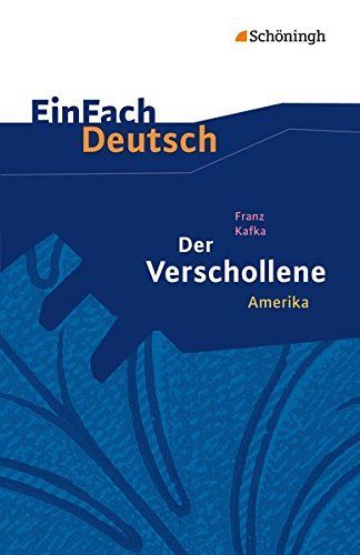 Der Verschollene: Amerika. EinFach Deutsch Textausgaben