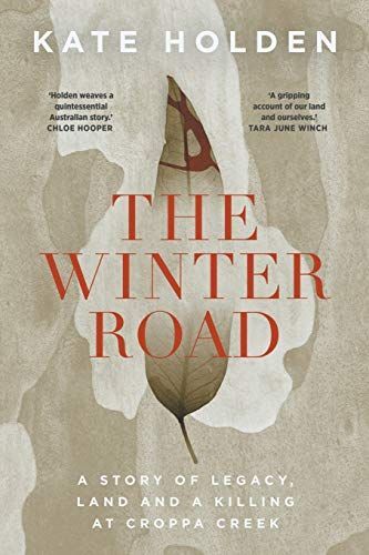 The Winter Road; a Killing at Croppa Creek