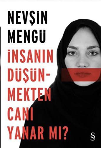 Insanin Düsünmekten Cani Yanar mi