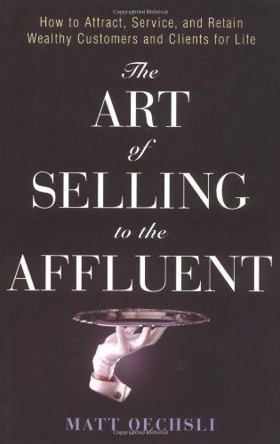 The Art of Selling to the Affluent