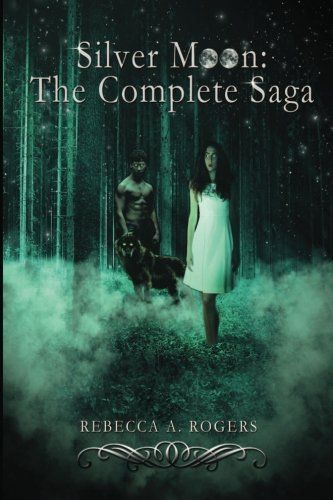 Silver Moon: The Complete Saga