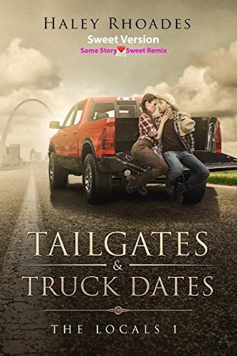 Tailgates & Truck Dates, Sweet Version