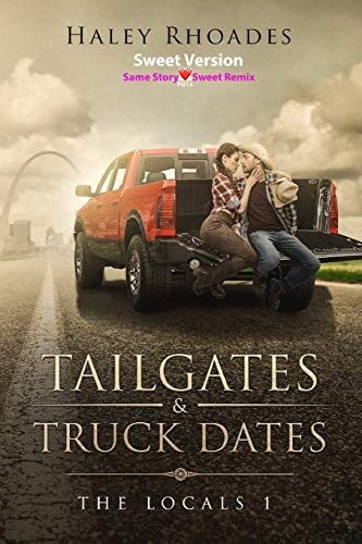 Tailgates & Truck Dates, Sweet Version