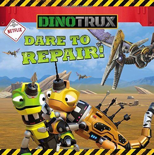 Dinotrux: Dare to Repair!