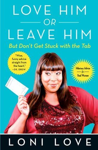 Love Him Or Leave Him, But Don't Get Stuck With the Tab