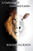 A Gathering of Lions and Lambs