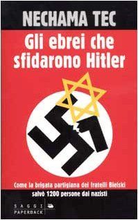 Gli ebrei che sfidarono Hitler