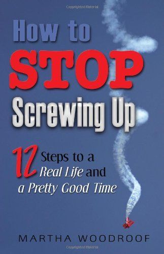 How to Stop Screwing Up