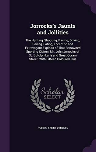Jorrocks's Jaunts and Jollities