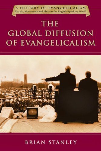 The Global Diffusion of Evangelicalism