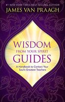 Wisdom from Your Spirit Guides