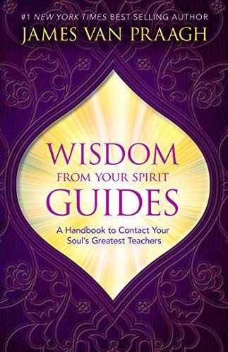 Wisdom from Your Spirit Guides